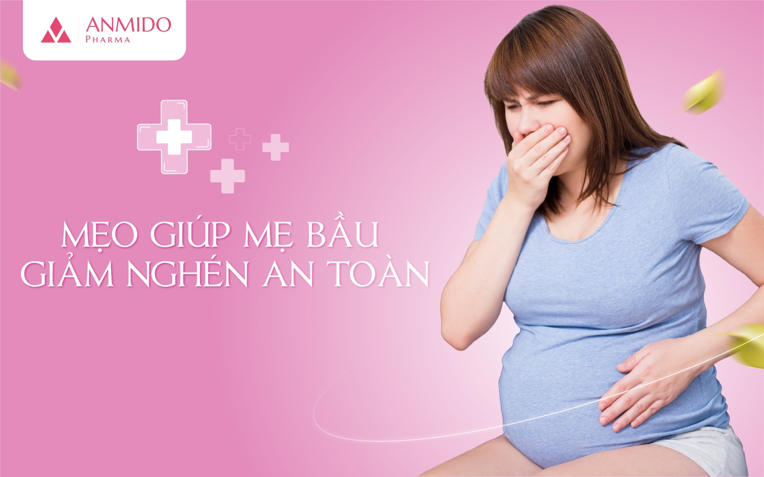MẸO GIÚP MẸ BẦU GIẢM NGHÉN AN TOÀN